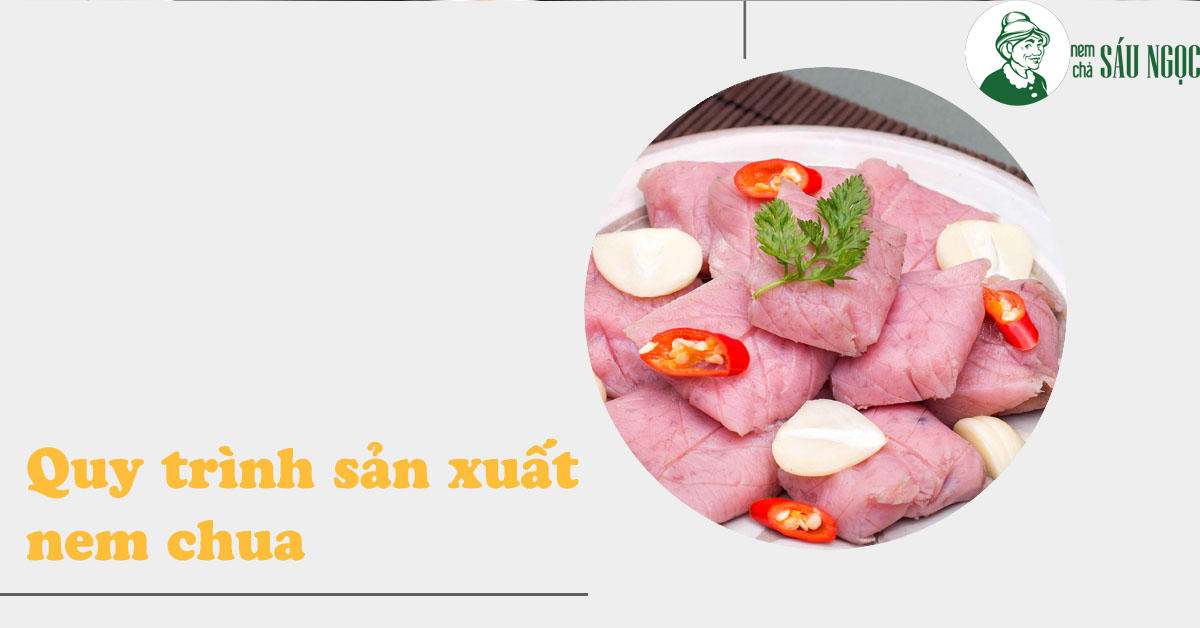 Bật mí quy trình làm nem chua truyền thống chuẩn vị